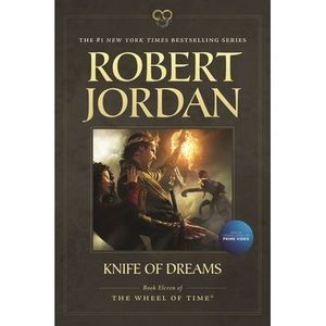 Knife of Dreams: Book Eleven of 'The Wheel of Time' -- Robert Jordan